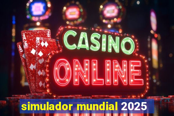 simulador mundial 2025